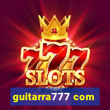 guitarra777 com